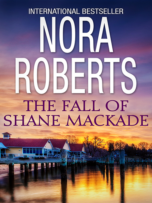 Title details for The Fall Of Shane MacKade by Nora Roberts - Available